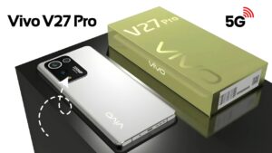 Vivo V27 5G Launched – Stylish Design & DSLR-Like Camera at Best Price!